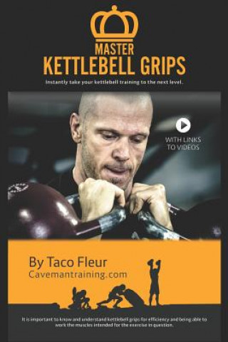 Master Kettlebell Grips (Taco Fleur)(Brožovaná)