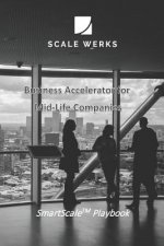 Smartscale Playbook: Business Accelerator for Mid-Life Companies