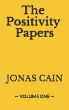 The Positivity Papers: Volume 1