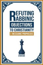 Refuting Rabbinic Objections to Christianity & Messianic Prophecies