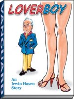 Loverboy: An Irwin Hasen Story