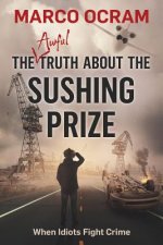 Awful Truth About The Sushing Prize