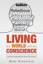 Living in a World with No Conscience
