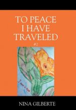 To Peace I Have Traveled #2