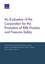 Evaluation of the Corporation for the Promotion of Rifle Practice and Firearms Safety