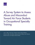 Survey System to Assess Abuse and Misconduct Toward Air Force Students in Occupational Specialty Training