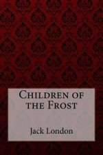 Children of the Frost Jack London