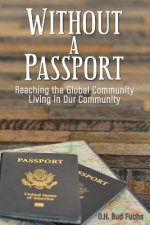 Without a Passport: : Reaching the Global Community Living in Our Community