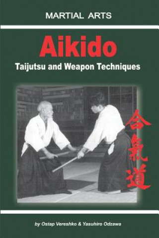 Aikido - Taijutsu and Weapon Techniques