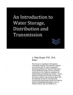 An Introduction to Water Storage, Distribution and Transmission