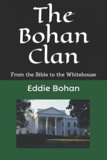 The Bohan Clan: From the Bible to the Whitehouse