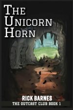 The Unicorn Horn: The Outcast Club Book 1