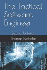 The Tactical Software Engineer: Getting to Level I