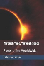 Through Time, Through Space: Poets Unite Worldwide