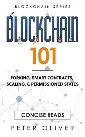Blockchain 101: Forking, Smart Contracts, Scaling, & Permissioned States