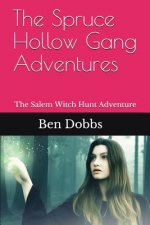 The Spruce Hollow Gang Adventures: The Salem Witch Hunt Adventure