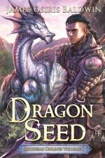 Dragon Seed: A LitRPG Dragonrider Adventure