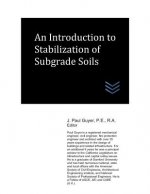 An Introduction to Stabilization of Subgrade Soils