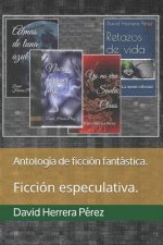 Antologia de ficcion fantastica.
