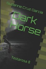 Dark Horse: Testarosa 8