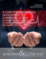 Whitepaper- A Case for Professional Development in a Corporate Setting: The Heart-Brain Connection