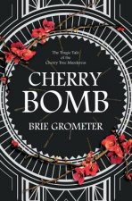 Cherry Bomb: The Tragic Tale of the Cherry Tree Murderess