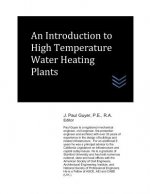 An Introduction to High Temperature Water Heating Plants