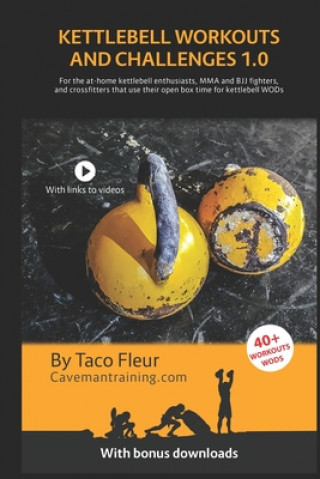 Kettlebell Workouts and Challenges 1.0 (Taco Fleur)(Puha kötésű)