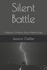 Silent Battle: Collection of Poems about Mental Illness