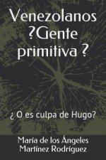 Venezolanos ?gente Primitiva?: ?o Es Culpa de Hugo?