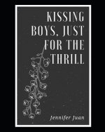 Kissing Boys, Just for the Thrill