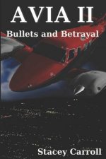 AVIA ii: Bullets and Betrayal