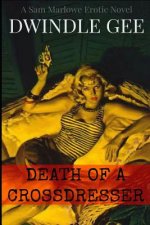 Death of a Crossdresser: A Sam Marlowe Erotic Novel