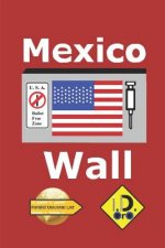 Mexico Wall (edición en espa?ol)