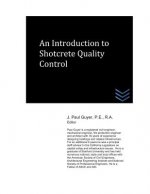 An Introduction to Shotcrete Quality Control