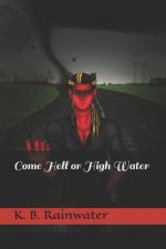 Come Hell or High Water