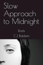 Slow Approach to Midnight: Roots