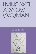 Living with a Snow(wo)Man