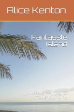 Fantassle Island: A Fetish Fantasy to Tickle Your Mind