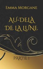Au-del? de la lune: Partie 1