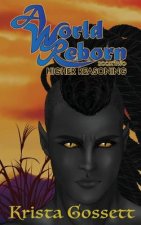 A World Reborn: Higher Reasoning