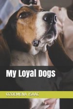 My Loyal Dogs