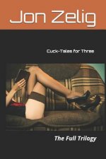 Cuck-Tales for Three