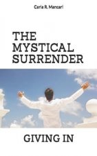 The Mystical Surrender: Giving in
