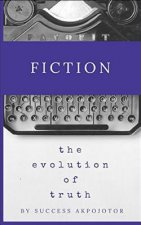 Fiction: The Evolution of Truth