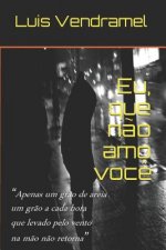 Eu, Que N?o Amo Voc?