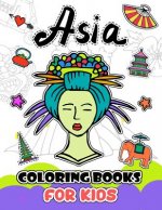 Asia Coloring Books for Kids: My First Know Asia