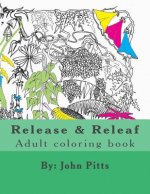 Release and Releaf: Adult coloring book