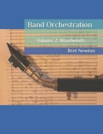 Band Orchestration - Volume 2: Woodwinds