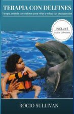Terapia Con Delfines: Terapia asistida con Delfines para ni?os y ni?as con discapacidad